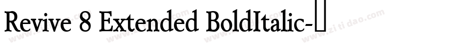 Revive 8 Extended BoldItalic字体转换